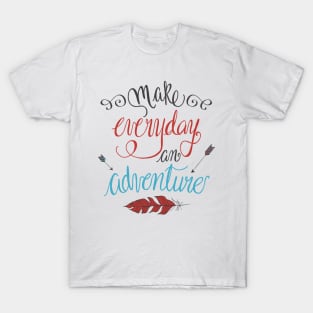 Make Everyday an Adventure T-Shirt